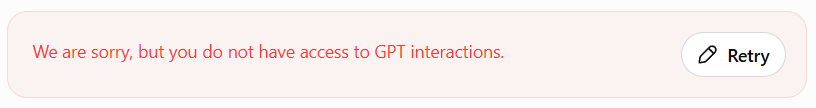 ChatGPT error reading "We are sorry, but you do not have access to GPT interactions" next to a Retry button